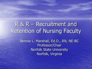 R &amp; R – Recruitment and Retention of Nursing Faculty