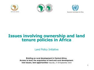 Issues involving ownership and land tenure policies in Africa Land Policy Initiative