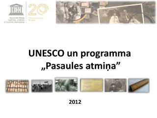 UNESCO un programma „Pasaules atmiņa”