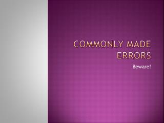 Commonly made errors