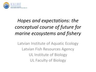 Hopes and expectations: the conceptual course of future for marine ecosystems and fishery