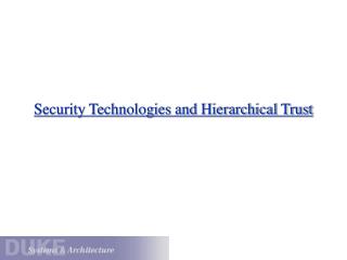 Security Technologies and Hierarchical Trust