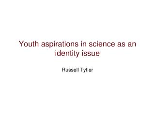 Youth aspirations in science as an identity issue