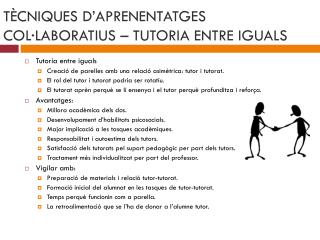 TÈCNIQUES D’APRENENTATGES COL·LABORATIUS – TUTORIA ENTRE IGUALS