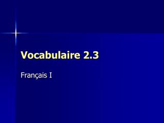 Vocabulaire 2.3