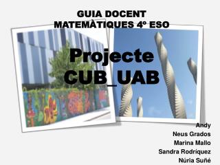 GUIA DOCENT MATEMÀTIQUES 4º ESO Projecte CUB_UAB
