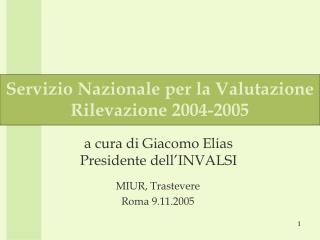 Servizio Nazionale per la Valutazione Rilevazione 2004-2005