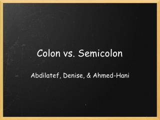 Colon vs. Semicolon