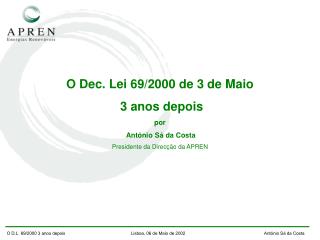 O Dec. Lei 69/2000 de 3 de Maio 3 anos depois por António Sá da Costa