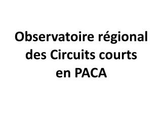 Observatoire régional des Circuits courts en PACA
