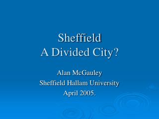 Sheffield A Divided City?