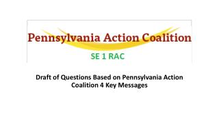 Draft of Questions Based on Pennsylvania Action Coalition 4 Key Messages