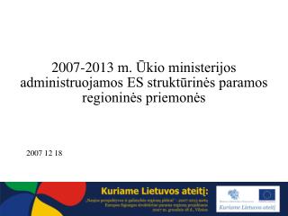 2007-2013 m. Ūkio ministerijos administruojamos ES struktūrinės paramos regioninės priemonės