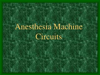 Anesthesia Machine Circuits