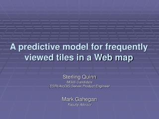 A predictive model for frequently viewed tiles in a Web map