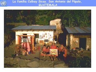 La família Calbay Sicay. San Antonio del Pópolo, GUATEMALA