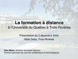 La formation à distance à l’Université du Québec à Trois-Rivières