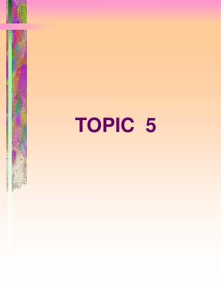 TOPIC 5