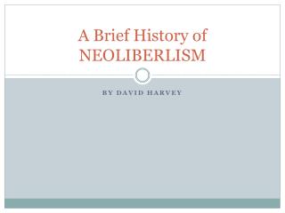 A Brief History of NEOLIBERLISM