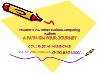 PRUDENTIAL Future Business Computing Institute A PATH ON YOUR JOURNEY