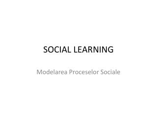 SOCIAL LEARNING