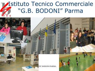 Istituto Tecnico Commerciale “G.B. BODONI” Parma