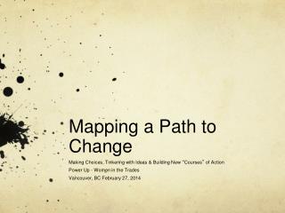 Mapping a Path to Change
