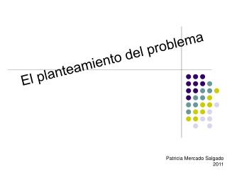 El planteamiento del problema