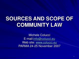 SOURCES AND SCOPE OF COMMUNITY LAW