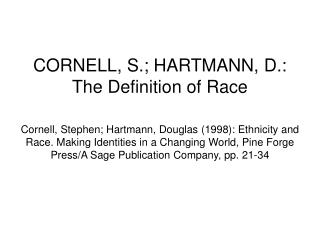 Race as biology Social construction of race Race: „the others“ Ethnicity: „we“