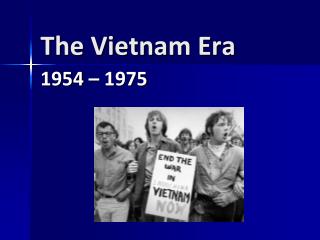 The Vietnam Era