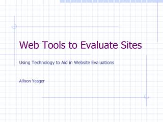 Web Tools to Evaluate Sites