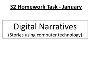 Digital Narratives (Stories using computer technology)