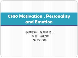CH10 Motivation , Personality and Emotion