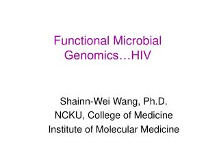 Functional Microbial Genomics…HIV