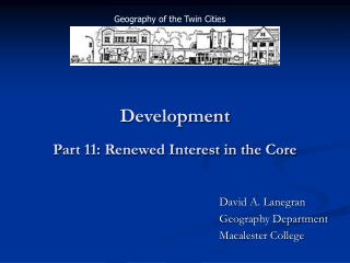 Development Part 11: Renewed Interest in the Core