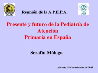 Presente y futuro de la Pediatría de Atención Primaria en España