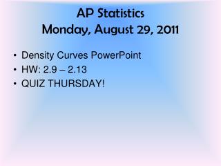 AP Statistics Monday, August 29, 2011