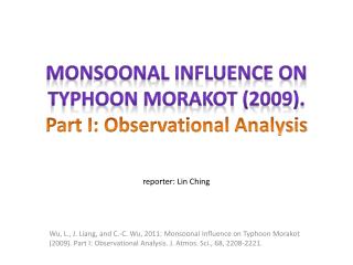 Monsoonal Influence on Typhoon Morakot (2009). Part I: Observational Analysis