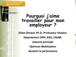 Pourquoi j’aime travailler pour mon employeur ?