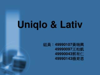 Uniqlo &amp; Lativ