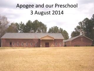 Apogee and our Preschool 3 August 2014