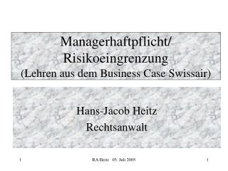 Managerhaftpflicht/ Risikoeingrenzung (Lehren aus dem Business Case Swissair)