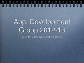 App. Development Group 2012-13