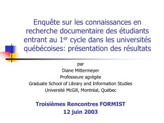 par Diane Mittermeyer Professeure agrégée Graduate School of Library and Information Studies