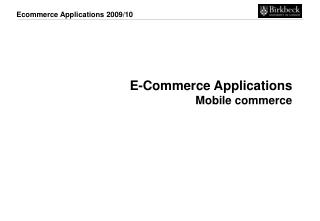 E-Commerce Applications Mobile commerce