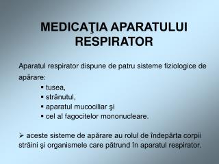 MEDICAŢIA APARATULUI RESPIRATOR