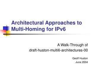 Architectural Approaches to Multi-Homing for IPv6