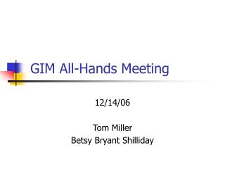 GIM All-Hands Meeting