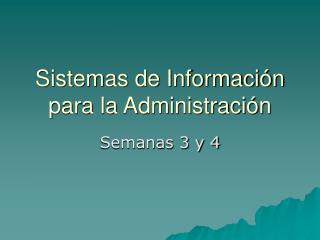 Sistemas de Información para la Administración